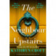 The Neighbour Upstairs: An unputdownable psychological thriller with a twist