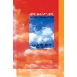 Hope Against Hope: Writings on Ecological Crisis