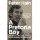 A Pretoria Boy: The Story of South Africa’s ‘Public Enemy Number One’