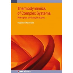 Thermodynamics of Complex Systems: Principles and applications
