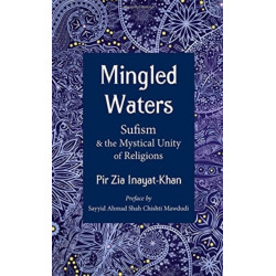 Mingled Waters: Sufism and the Mystical Unity of Religions