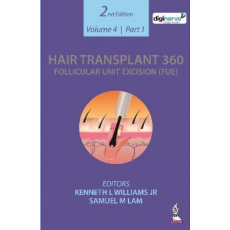 Hair Transplant 360: Follicular Unit Excision (FUE): Volume 4: Two Part Set