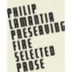 Preserving Fire: Selected Prose
