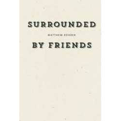 Surrounded by Friends