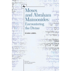 Moses and Abraham Maimonides: Encountering the Divine
