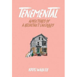 Tenemental: Adventures of a Reluctant Landlady