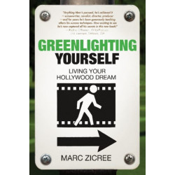 Greenlighting Yourself: Living Your Hollywood Dream