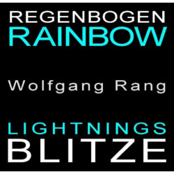 Regenbogen-Blitze / Rainbow Lightnings