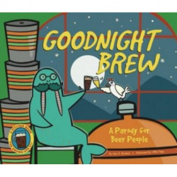 Goodnight Brew: A Parody for Beer People