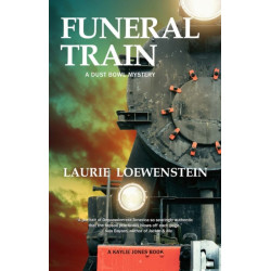 Funeral Train: A Dust Bowl Mystery