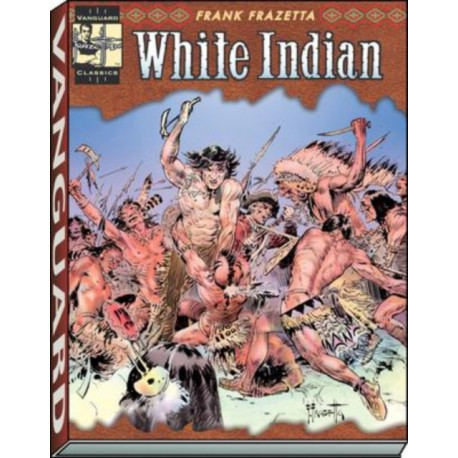 The Complete Frazetta White Indian