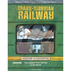 The Trans-siberian Railway: The Longest Train Journey in the World