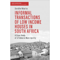 Informal Transactions of Low Income Houses in South Africa: A Case Study of eThekwini Municipality