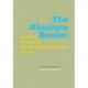 The Absolute Realist: Collected Writings of Albert Renger-Patzsch, 1923-1967