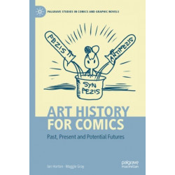 Art History for Comics: Past, Present and Potential Futures