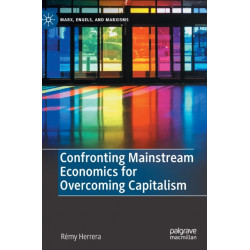 Confronting Mainstream Economics for Overcoming Capitalism