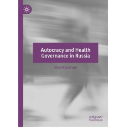 Autocracy and Health Governance in Russia