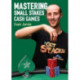 Mastering Small Stakes Cash Games: A Comprehensive Approach to Winning at Poker