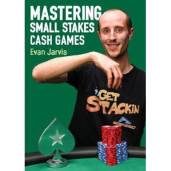Mastering Small Stakes Cash Games: A Comprehensive Approach to Winning at Poker