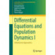 Differential Equations and Population Dynamics I: Introductory Approaches