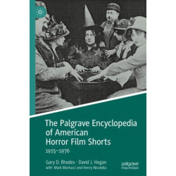 The Palgrave Encyclopedia of American Horror Film Shorts: 1915–1976
