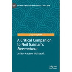 A Critical Companion to Neil Gaiman's "Neverwhere"