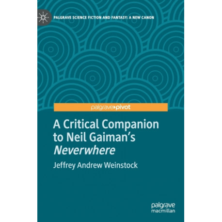 A Critical Companion to Neil Gaiman's "Neverwhere"