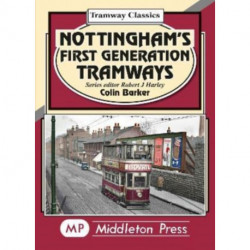 Nottingham's First Generation Tramways