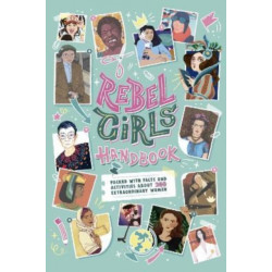 The Rebel Girls Handbook
