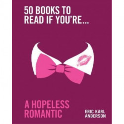 50 Books to Read If You're a Hopeless Romantic
