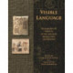 Visible Language: Inventions of Writing in the Ancient Middle East and Beyond