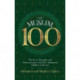 The Muslim 100: The Lives, Thoughts and Achievements of the Most Influential Muslims in History