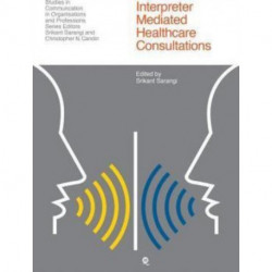 Interpreter-Mediated Healthcare Communication