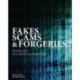 Fakes, Scams & Forgeries: From Art to Counterfeit Cash