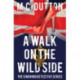 A Walk on the Wild Side: The fourth in the Singhing Detective Series