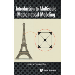 Introduction To Multiscale Mathematical Modeling