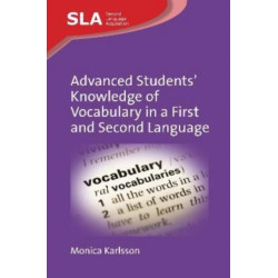 Advanced Students’ Knowledge of Vocabulary in a First and Second Language