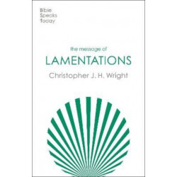 The Message of Lamentations: Honest To God