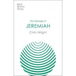 The Message of Jeremiah: Grace In The End