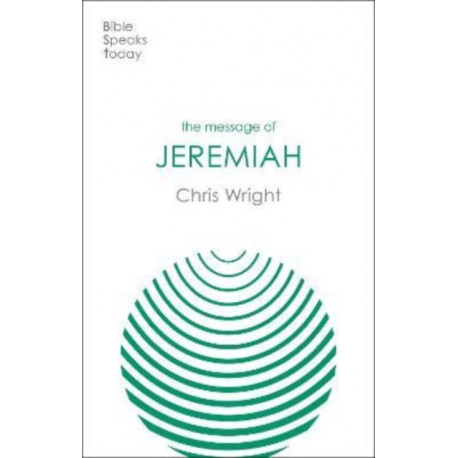 The Message of Jeremiah: Grace In The End