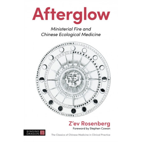 Afterglow: Ministerial Fire and Chinese Ecological Medicine
