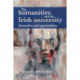 The Humanities and the Irish University: Anomalies and Opportunities