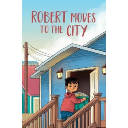 Robert Moves to the City: English Edition