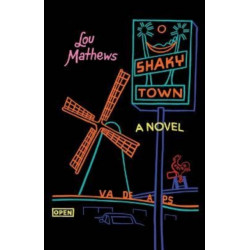 Shaky Town: A Novel