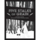 Five Stalks of Grain