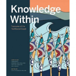 Knowledge Within: Treasures of the Northwest Coast