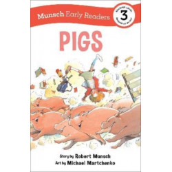 Pigs Early Reader: (Munsch Early Reader)