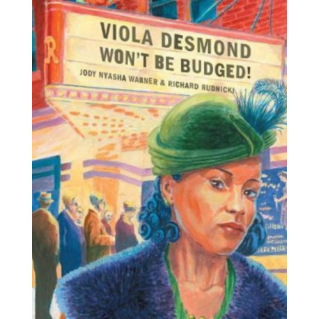 Viola Desmond Won't Be Budged!