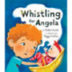 Whistling for Angela