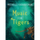 Music for Tigers